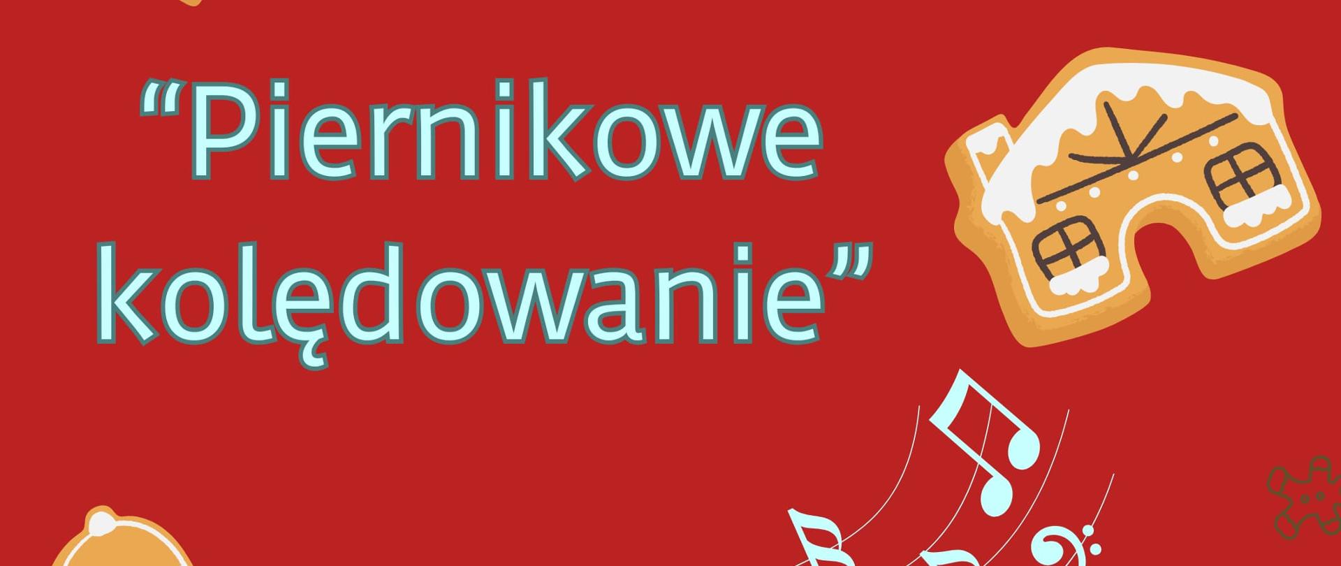 "Piernikowe kolędowanie" - plakat