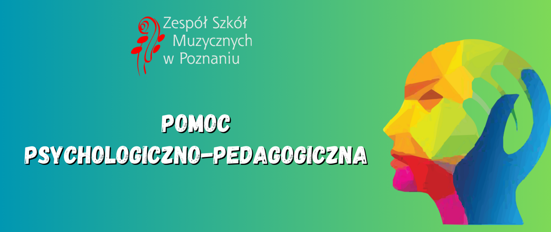 Baner na ziolonym tle z logo ZSM i grafiką kolorowej glowy otulonej dłońmi. Napis: POMOC PSYCHOLOGICZNO-PEDAGOGICZNA