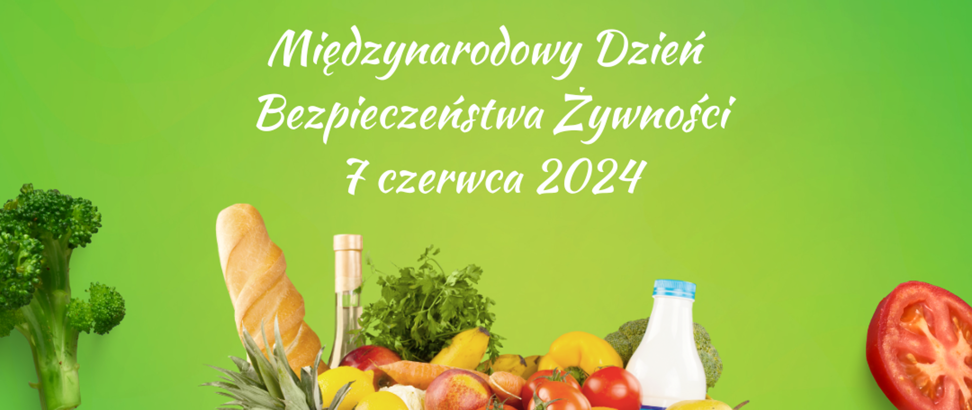 Biały napis na zielonym tle: Międzynarodowy Dzień Bezpieczeństwa Żywności 7 czerwca 2024. Pod napisem koszyk z zakupami 