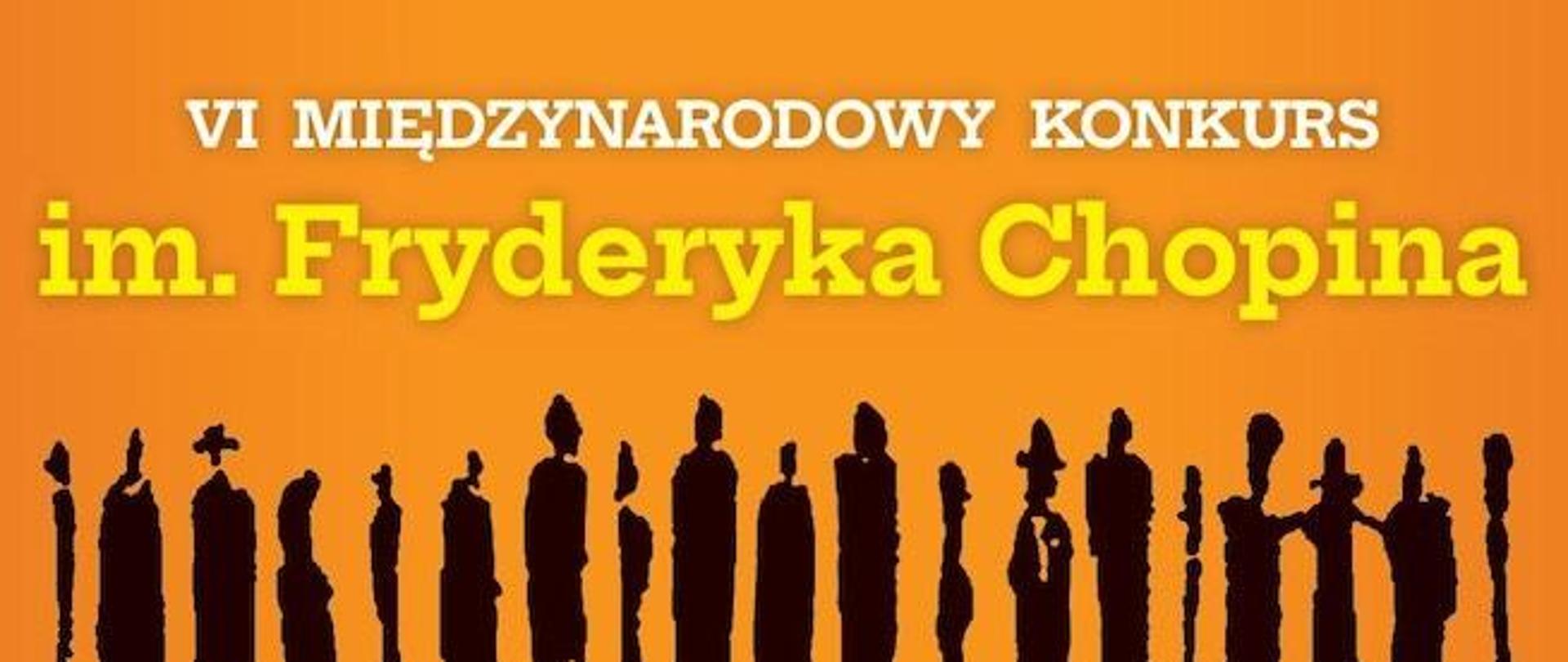 Afisz - VI Międzynarodowy Konkurs im. Fryderyka Chopina dla Pianistów Amatorów