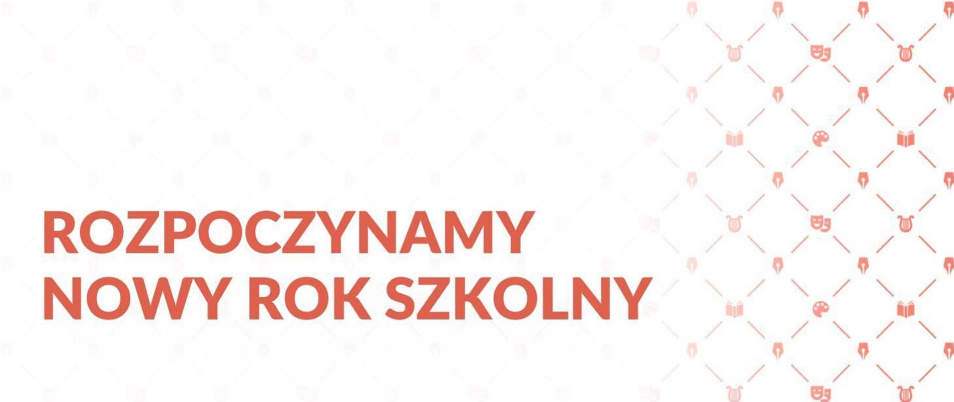 Grafika przedstawia tekst w czerwonym odcieniu rozpoczynamy nowy rok szkolny, całość na białym tle.