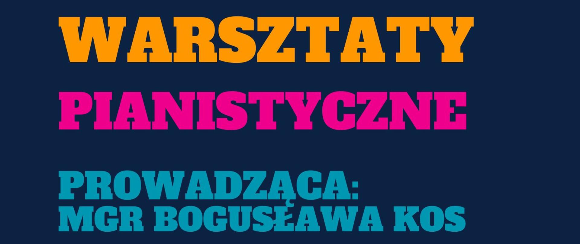 Plakat z granatowym tłem, u góry grafika klawiatury fortepianu. Tekst: Warsztaty pianistyczne - mgr Bogusława Kos - 28 października 2024 r. godzina 10:30 - 17:15, aula PSM w Głubczycach