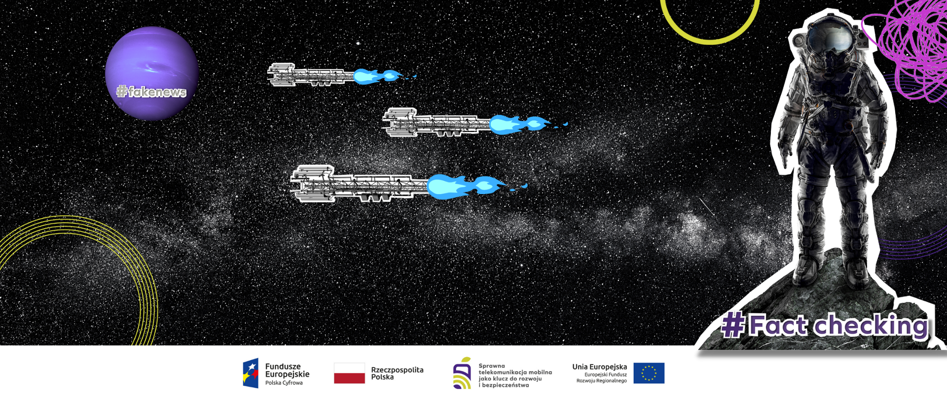 Grafika przedstawia kosmos widoczny w tle, na pierwszym planie elementy dekoracyjne - maszty telefonii komórkowej, kosmonauta oraz napis fakt news i fact checing.