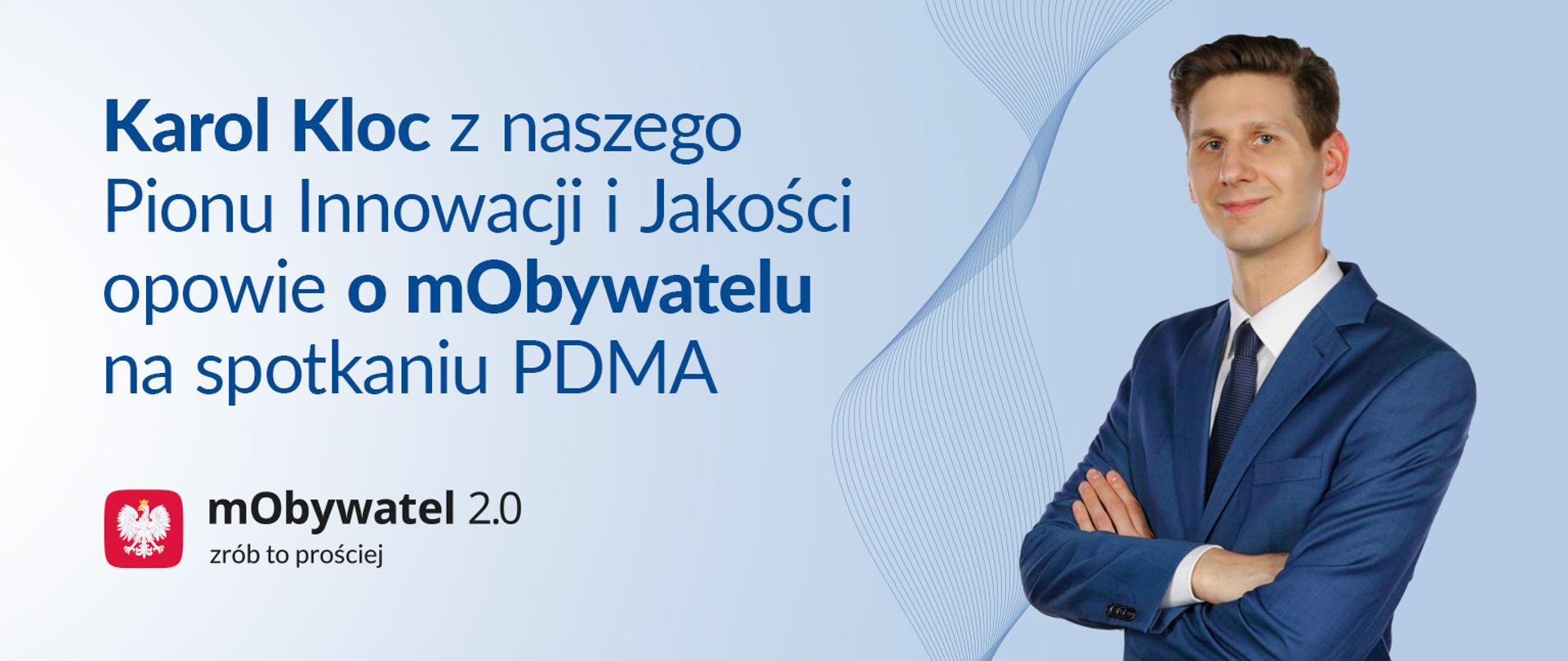 Karol Kloc z naszego Pionu Innowacji i Jakości opowie o mObywatelu na spotkaniu PDMA.