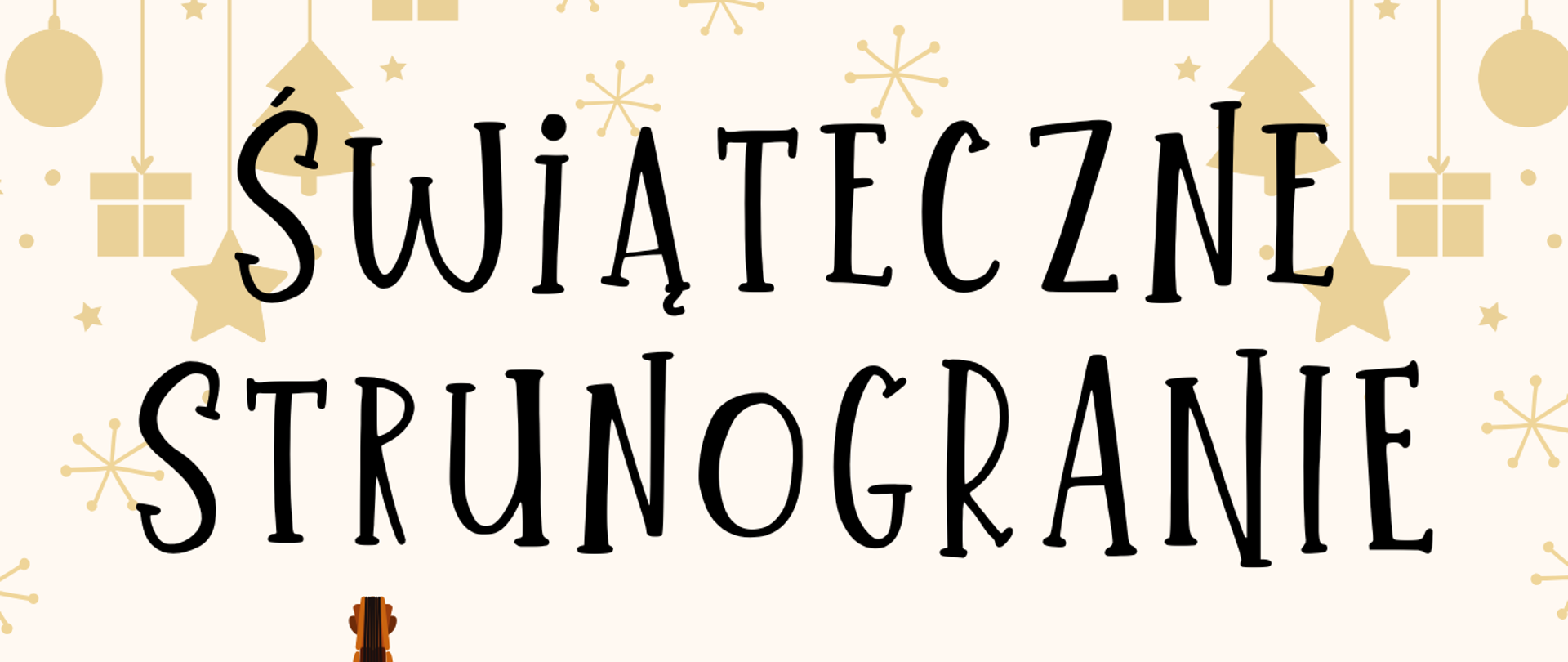 Plakat informujący o wydarzeniu muzycznym o nazwie 'Świąteczne Strunogranie', organizowanym przez Sekcję Instrumentów Strunowych PSM I Stopnia. Wydarzenie odbędzie się 14 stycznia 2025 roku o godzinie 18:00 w Sali Koncertowej. Na plakacie znajdują się ilustracje trzech instrumentów strunowych: kontrabasu, gitary i skrzypiec, na tle świątecznych dekoracji takich jak zawieszki, gwiazdy i śnieżynki, podkreślających świąteczny charakter wydarzenia.