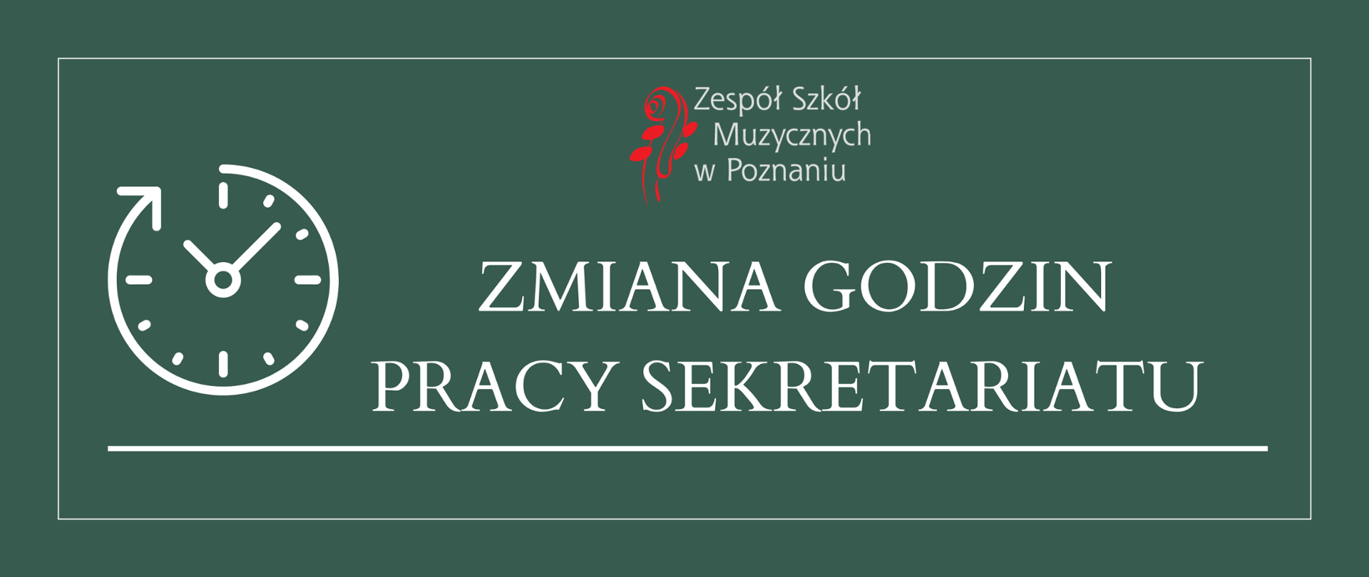 Baner na zielonym tle z grafiką zegara i logo ZSM oraz tekstem: ZMIANA GODZIN PRACY SEKRETARIATU