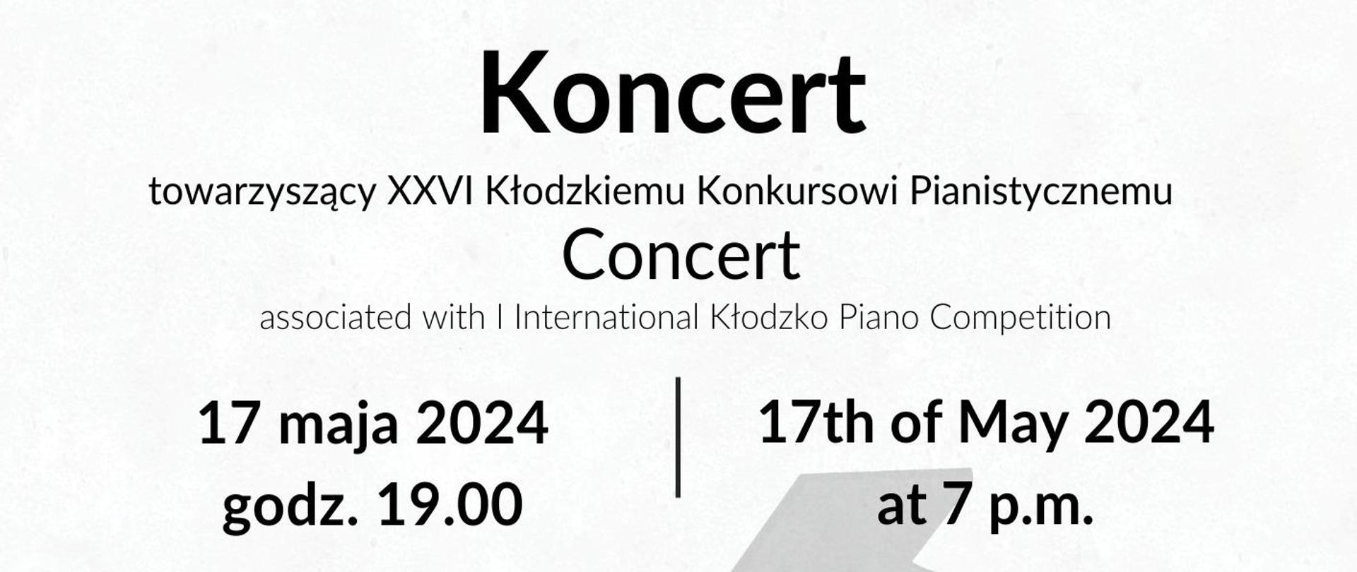 Plakat na białym tle wraz z logami organizatorów oraz szczegółowymi informacjami dotyczącymi Koncertu w Bardzie 17 maja 2024 towarzyszący XXVI Kłodzkiemu Konkursowi Pianistycznemu