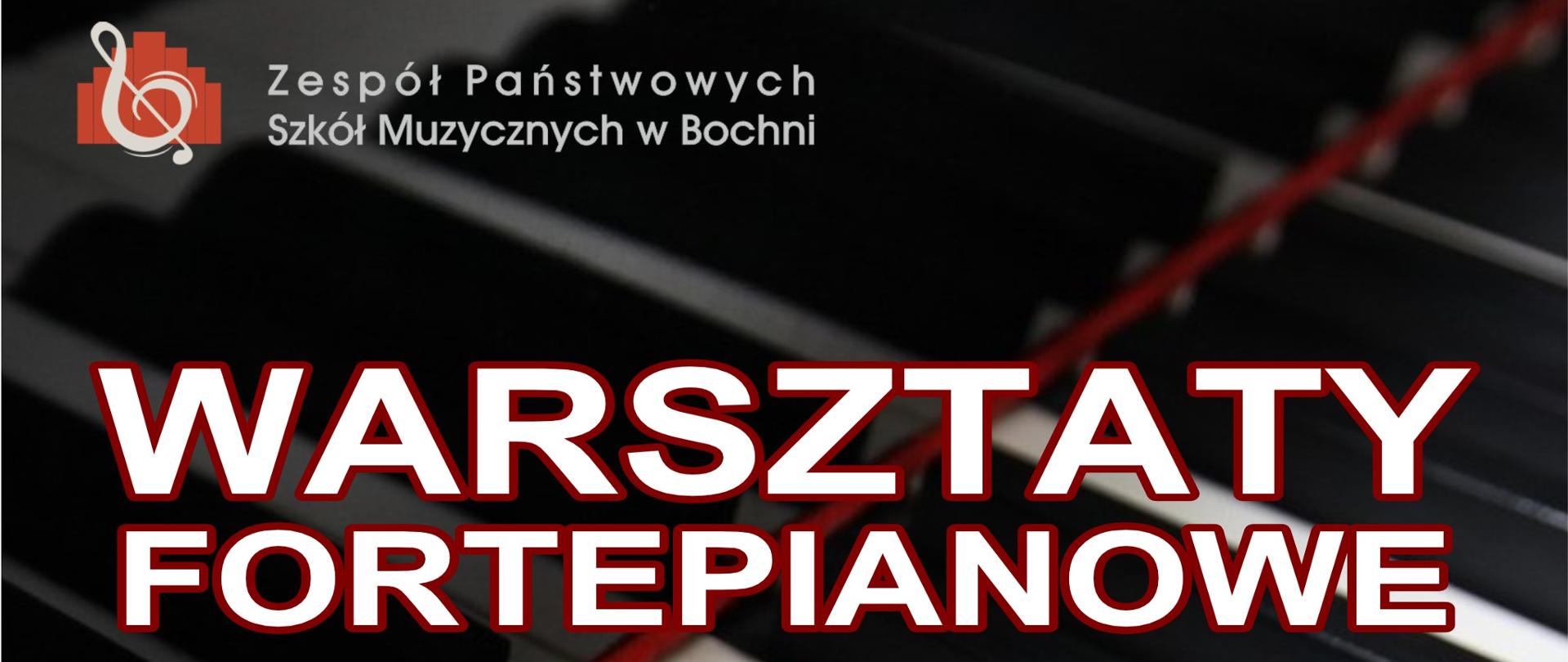 Grafika na ciemnym tle przedstawiającym fragment klawiatury fortepianowej zawiera w lewym górnym rogu logo ZPSM w Bochni i w części centralnej tekst napisany białymi literami informujący o warsztatach fortepianowych prowadzonych przez panią dr hab. Milenę Kędrę, prof. AMKP w Krakowie w dniu 26 listopada 2024 r.