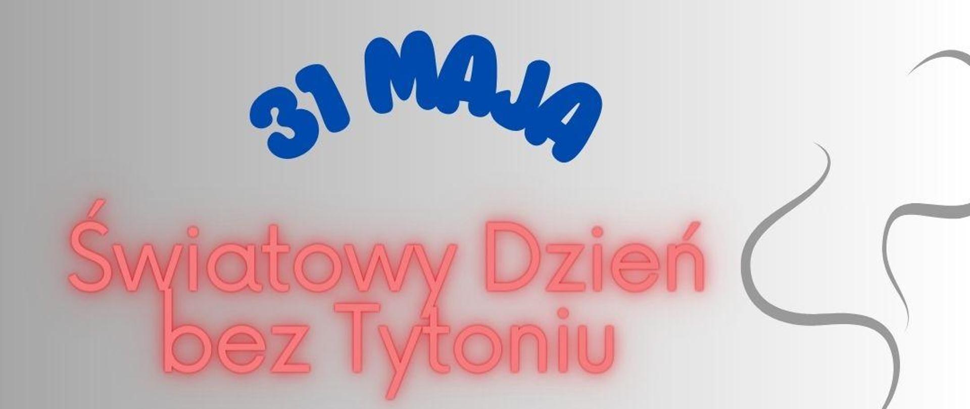 31 maja – Światowy Dzień bez Tytoniu