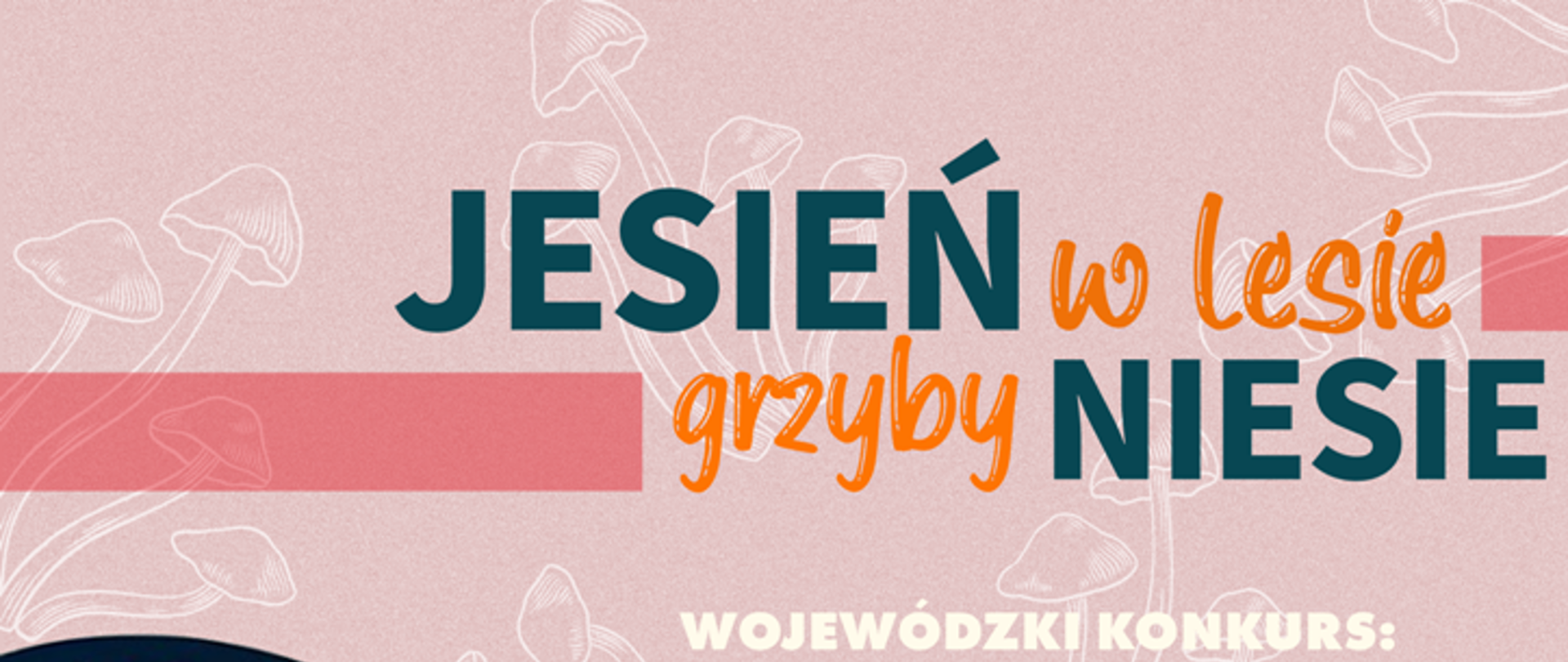 jesień w lesie grzyby niesie