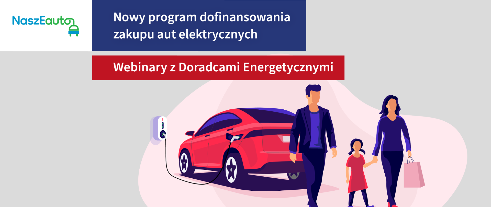 Ilustracja informująca o mającym się odbyć webinarze z doradcami energetycznymi na temat nowego programu dofinansowania zakupu aut elektrycznych. Na grafice w centralnym miejscu jest czerwony samochód elektryczny, podłączony do ładowania, z prawej strony oddalające się od niego postaci kobiety, mężczyzny i dziecka. Na dole logotypy FEnIKS, RP, UE oraz Doradztwa Energetycznego