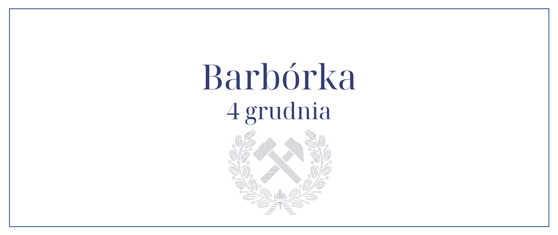 grafika z napisem Barbórka 4 grudnia