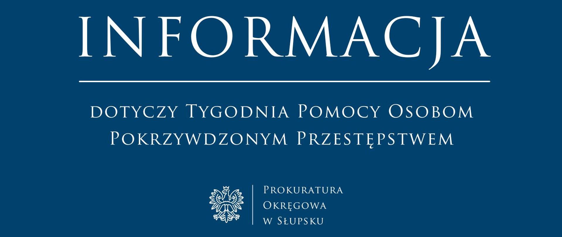 dotyczy Tygodnia Pomocy Osobom Pokrzywdzonym
Przestępstwem