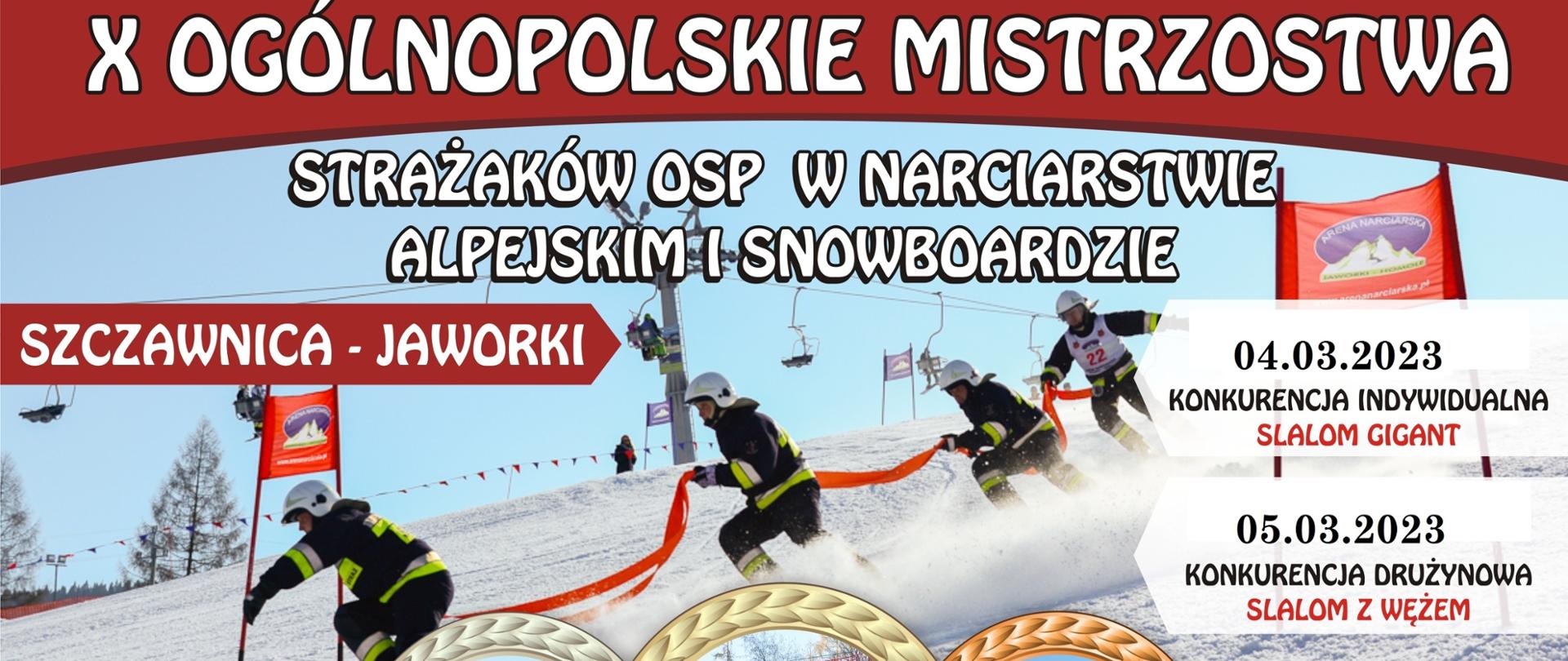 Plakat X Mistrzostwa Polski Strażaków OSP 2023 strażaków w narciarstwie alpejskim i snowboardzie. Zawody w Szczawnica Jaworki. 04.03.2023r. NA plakacie zdjęcia ze stoku oraz sponsorów zawodów.