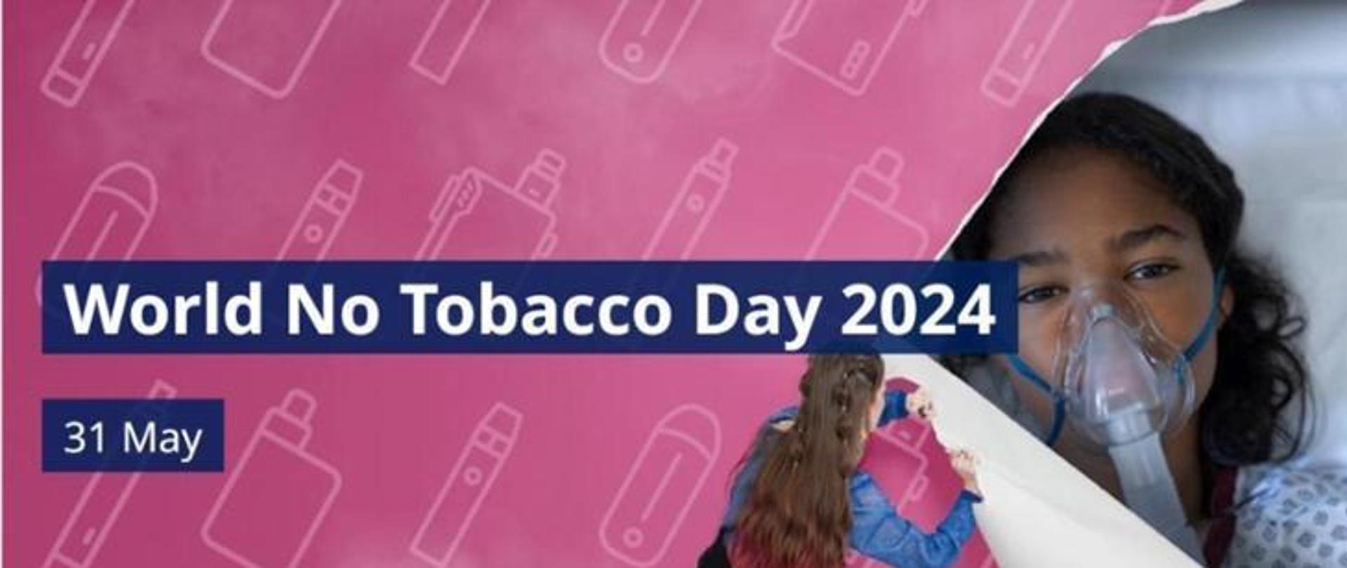 Baner z dzieckiem w maseczce tlenowej i napisem World No Tobacco Day 2024 31 May