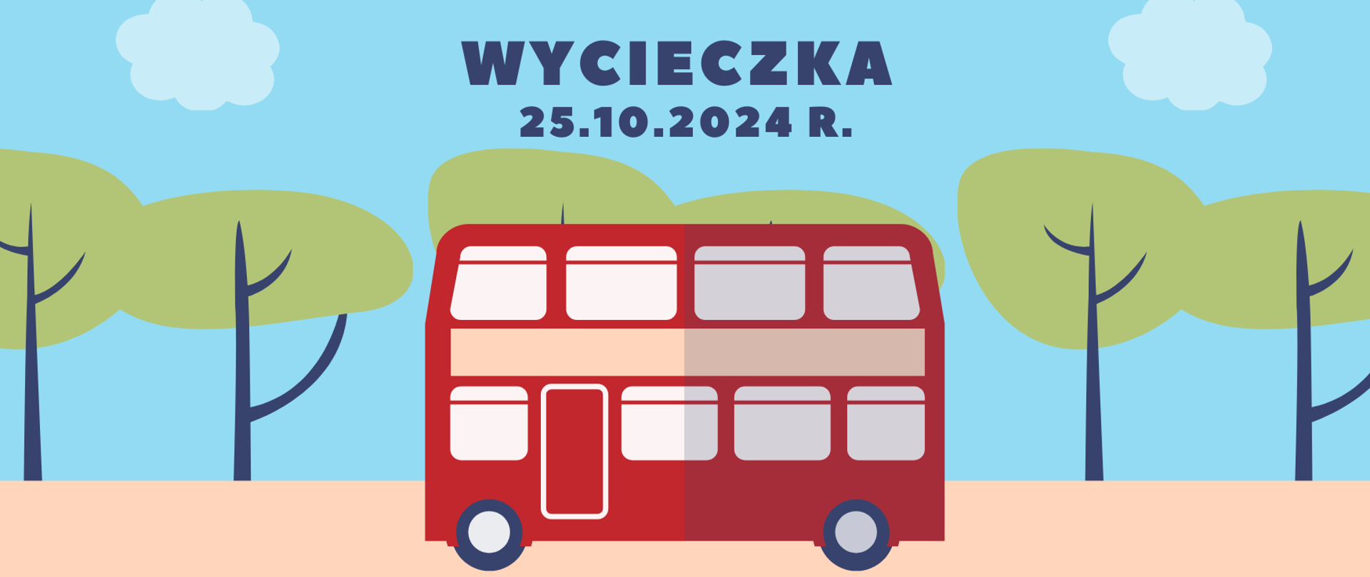 Na niebieskim tle pośrodku czerwony autobus, w tle drzewa, pośrodku tekst: wycieczka 25.10.2024 r.