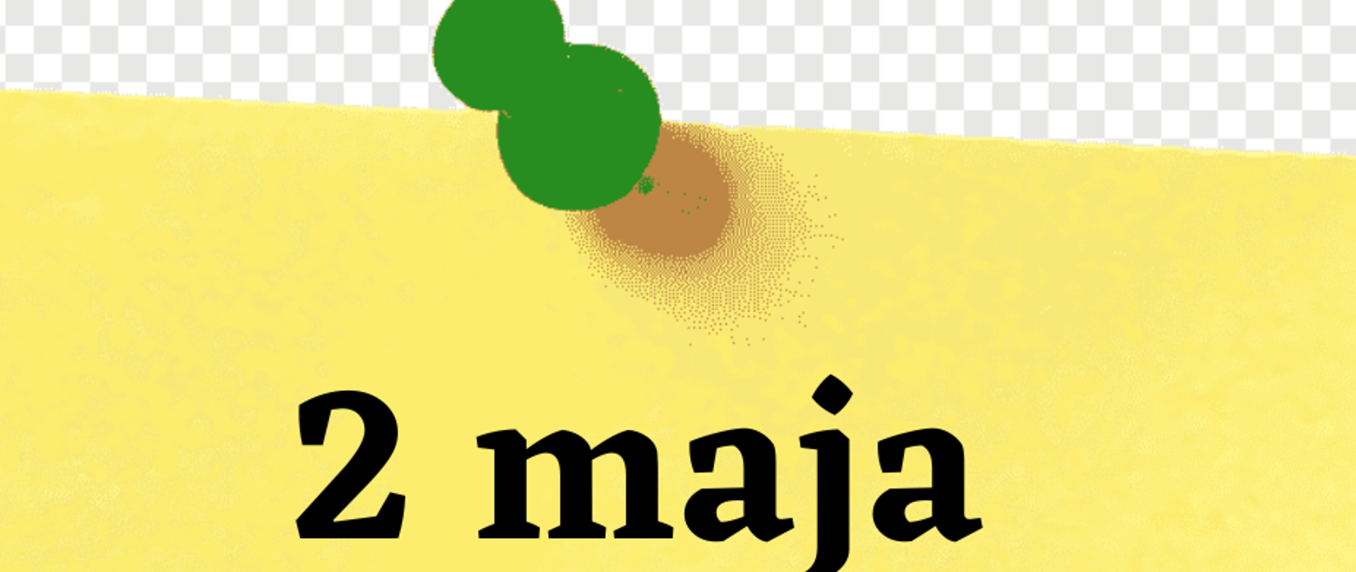 Duża żółta karta z zieloną pineską od góry. Na kartce napis "2 maja dzień wolny od zajęć edukacyjnych"