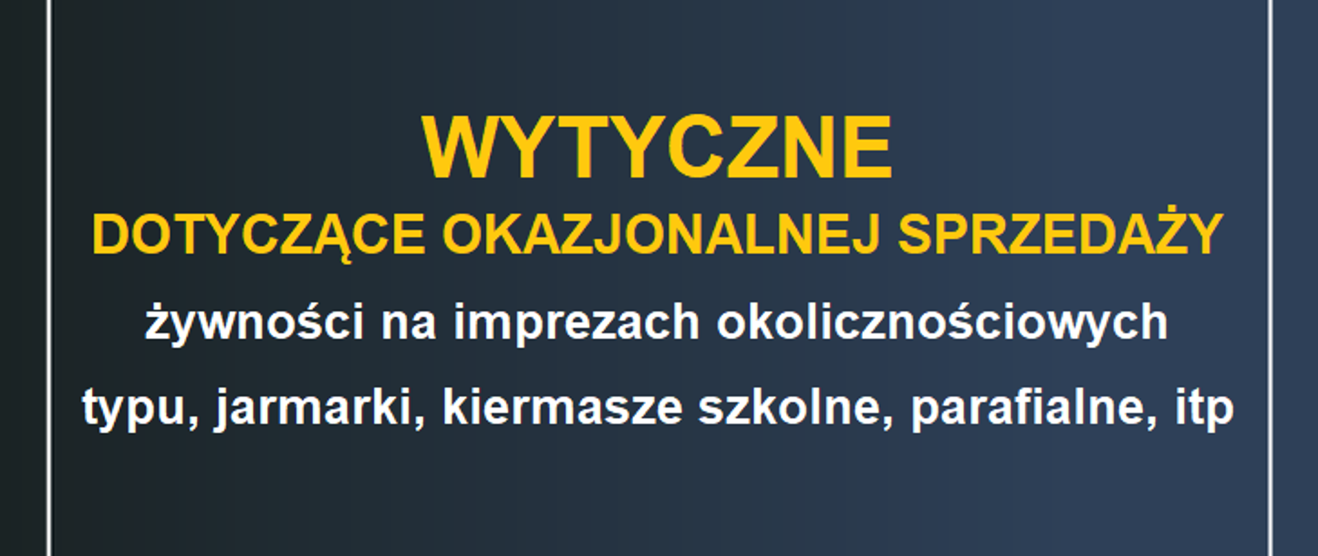 WYTYCZNE dotyczące okazjonalnej sprzedaży żywności na imprezach okolicznościowych