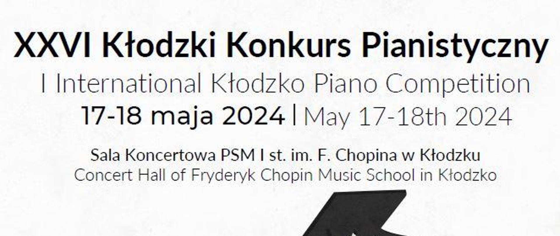 Plakat na białym z tle z grafiką fortepianu wraz z szczegółową informacją tekstową dotyczącą XXVI Kłodzkiego Konkurs Pianistycznego, który odbędzie się 17-18 maja 2024 w PSM I st. w Kłodzku