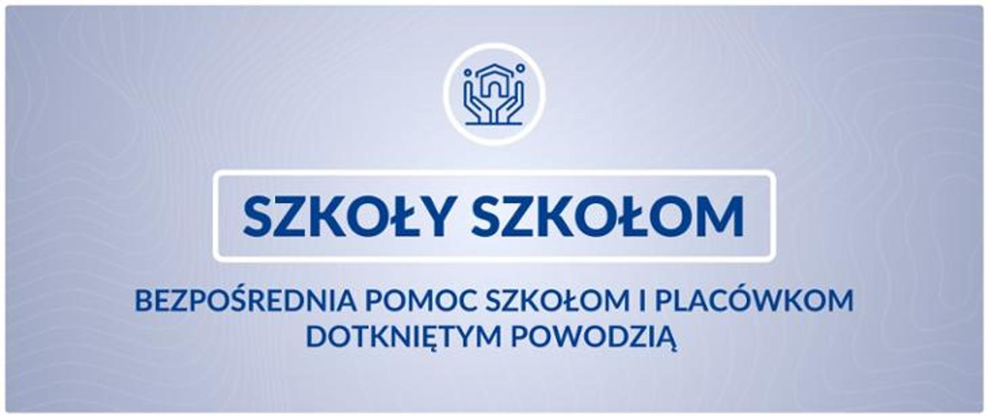 szkoły szkołom. bezpośrednia pomoc szkołom i placówkom dotkniętym powodzią