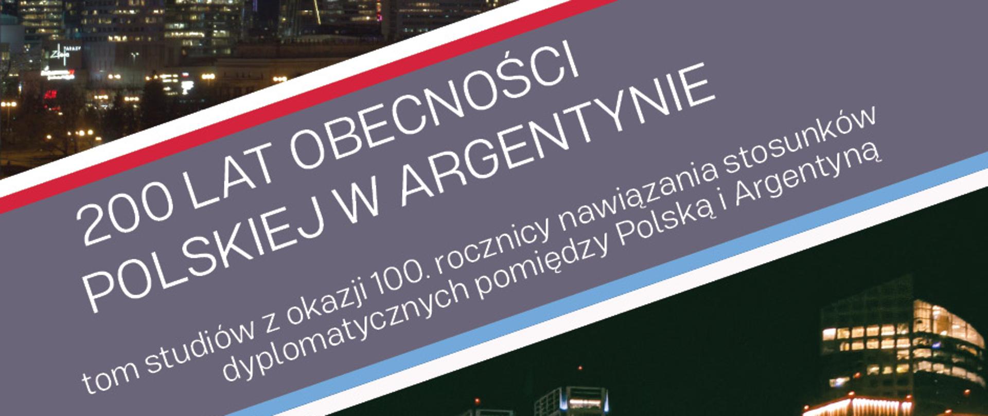 Biblioteka Iberyjska wydała publikację na stulecie polsko-argentyńskich relacji dyplomatycznych. 