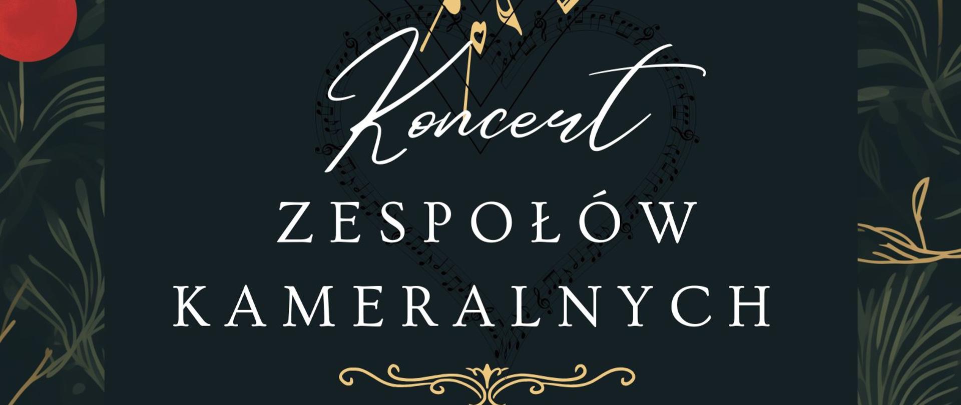 Na ciemnozielonym tle świąteczna grafika w formie ramki ze złotymi nutkami. W środku informacje o wydarzeniu: nazwa (Koncert Zespołów Kameralnych), data i miejsce (13 stycznia 2025 r. godz. 17.00, Sala Koncertowa PSM I st. w Pleszewie). 