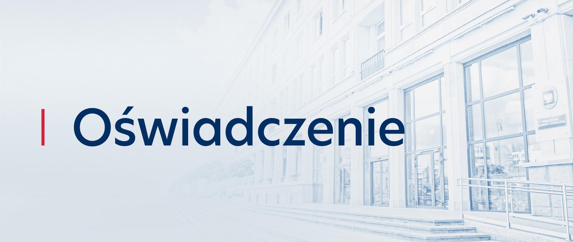 Grafika z napisem Oświadczenie, które znajduje się na tle budynku ministerstwa. 