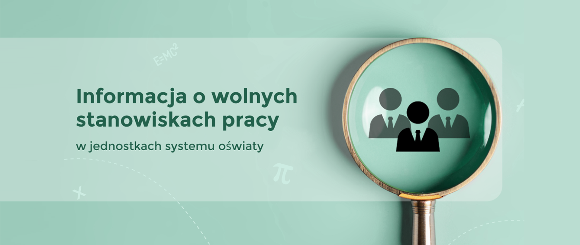 Banner na zielonym tle z lupą wyszukującą po prawej stronie i tekstem "Informacja o wolnych stanowiskach pracy w jednostkach systemu oświaty"