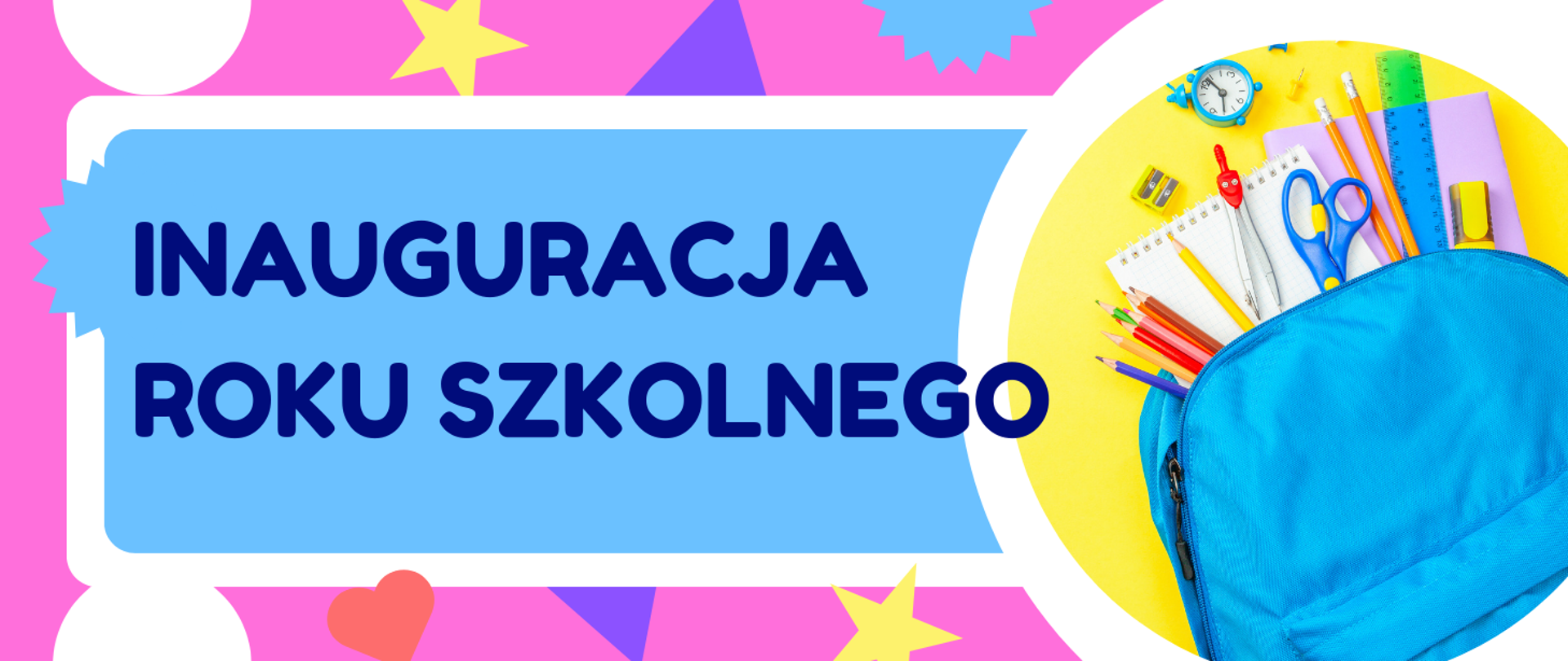 informacja o inauguracji roku szkolnego na tle różowej ramki i różnokolorowych ikon graficznych, po prawej zdjęcie plecaka szkolnego z którego wystają przybory szkolne