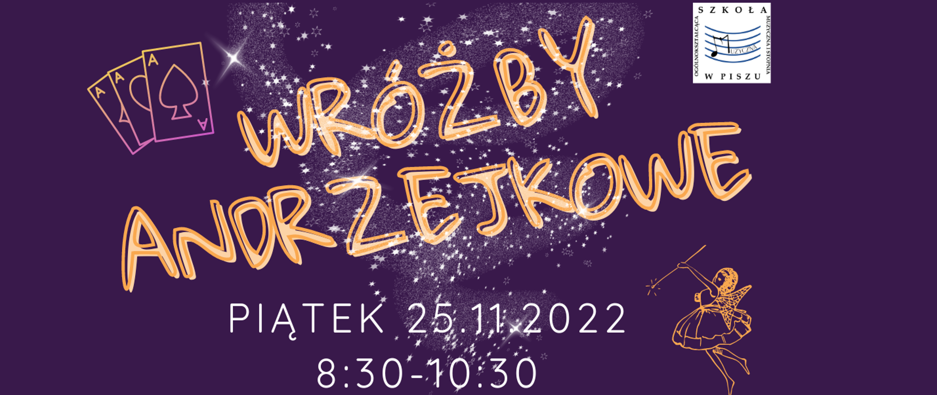 Plakat na fioletowym tle. Gwiazdki, wróżka, świecznik i klucz. Adrzejki odbędą się 25 listopada 2022r. od godz. 8.30 do 10. 30. Organizatorem jest II klasa OSM I st. w Piszu