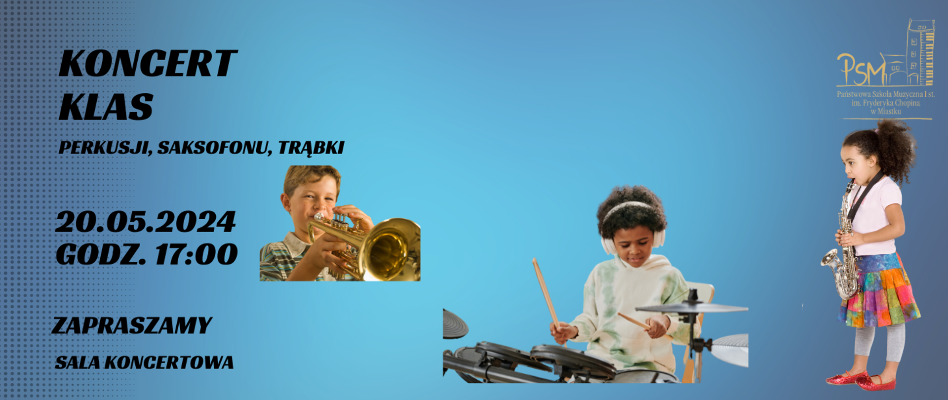 Grafika informująca o koncercie uczniów klas perkusji, saksofonu, trąbki 20 maja 2024 o godz. 17:00 w sali koncertowej naszej szkoły.