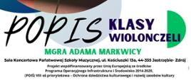 Plakat informacyjny dotyczący popisu klasy wiolonczeli mgr Adama Markwicy odbywającego się w dniu 04.12.2024 o godz. 18.00.