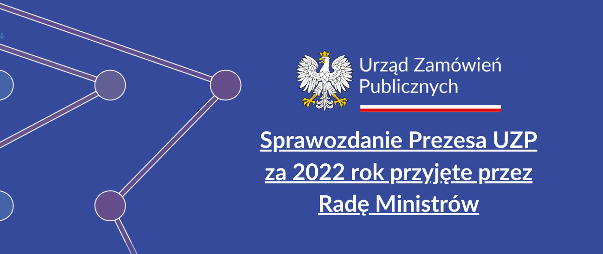 Sprawozdanie Prezesa UZP za 2022 rok przyjęte przez Radę Ministrów