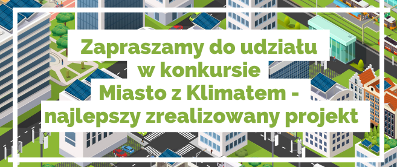 Trwa Konkurs "Miasto Z Klimatem - Najlepszy Zrealizowany Projekt ...