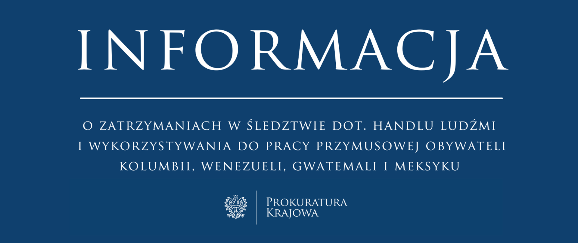 Zatrzymania w śledztwie dotyczącym handlu ludźmi i wykorzystywania pracy przymusowej obywateli Kolumbii, Wenezueli, Gwatemali i Meksyku