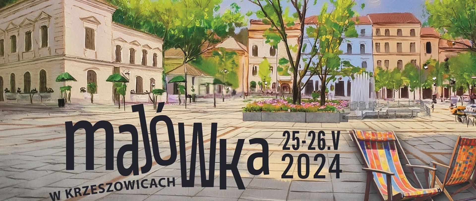 Plakat Obraz Krzeszowic z napisem majówka 25-26 V 2024 w Krzeszowicach. Niżej dokładny harmonogram imprez.