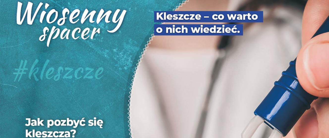 Wiosenny Spacer Kleszcze Co Warto O Nich Wiedzieć Powiatowa Stacja Sanitarno 9313