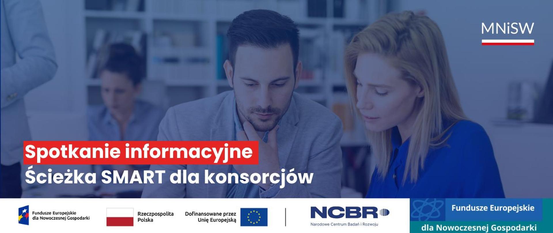 Grafika - na niebieskim tle kobieta i mężczyzna, obok napis Spotkanie informacyjne „Ścieżka SMART dla konsorcjów”.