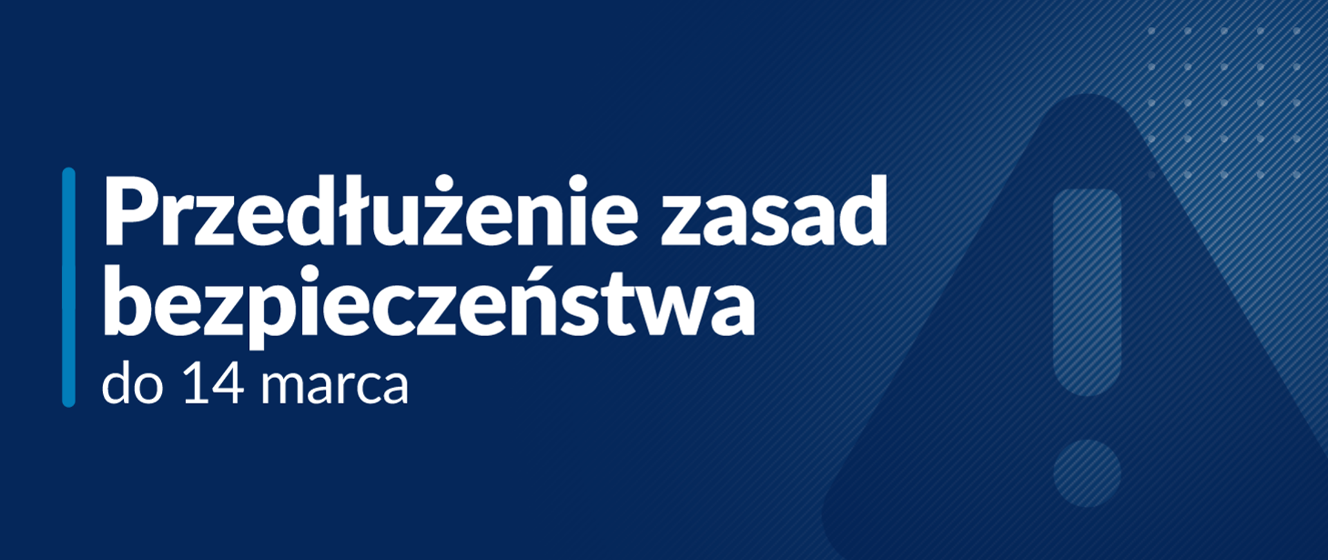 Przedłużenie zasad bezpieczeństwa do 14 marca