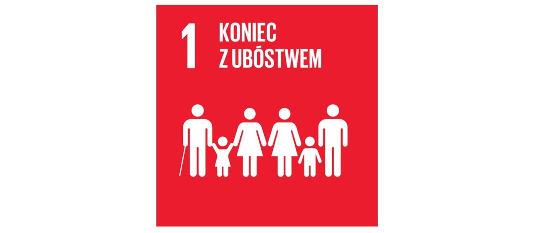 Na czerwonym tle jest 6 postaci w różnym wieku trzymających się za ręce, co odpowiada celowi 1 – „Koniec z ubóstwem”