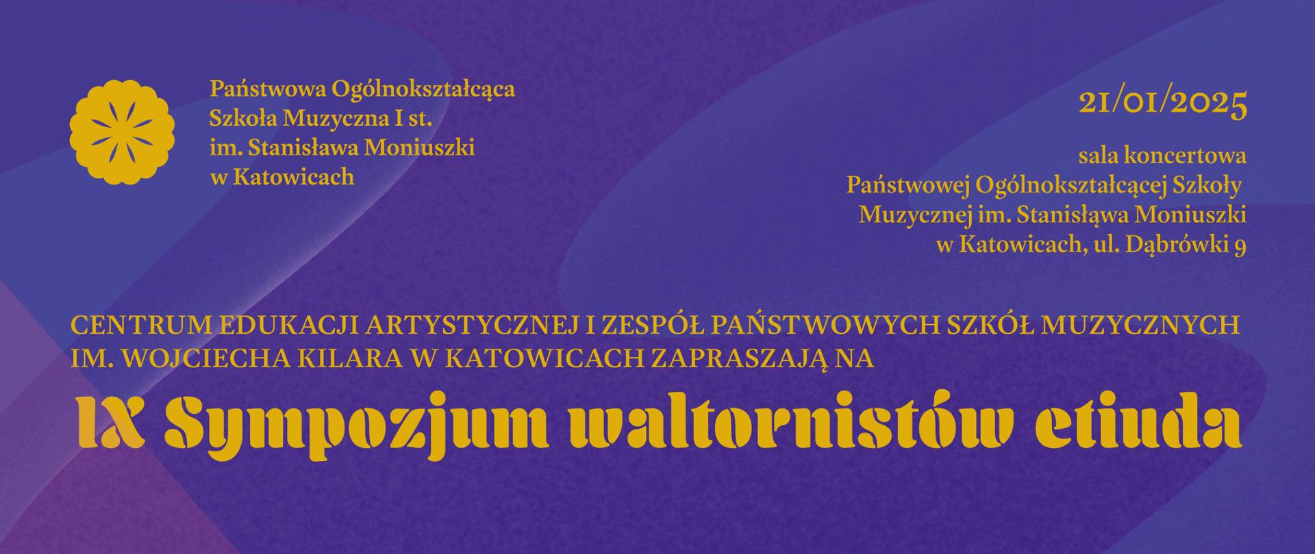 Sympozjum waltornistów
13 - 30 panel dyskusyjny
15:00 - oficjalne rozpoczęcie
15:15 przesłuchania uczniów część 1
16:15 przesłuchania uczniów część 11
12:00 indywidualne konsultacje oraz warsztaty
18:30 - wykłady
20:00 - ogłoszenie wyników oraz zakończenie Sympozjum
Zespół Państwowych Szkół Muzycznych im. Wojciecha Kilara w Katowicach