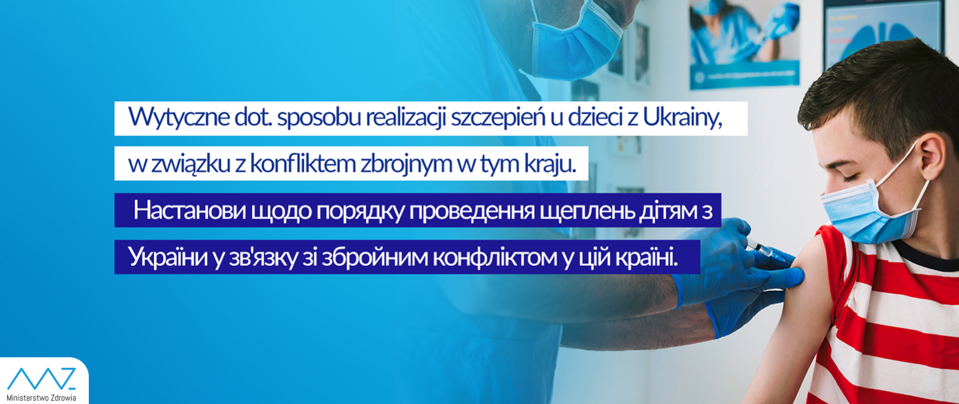 Wytyczne dot. sposobu realizacji szczepień dzieci z Ukrainy, w związku z konfliktem zbrojnym w tym kraju. 