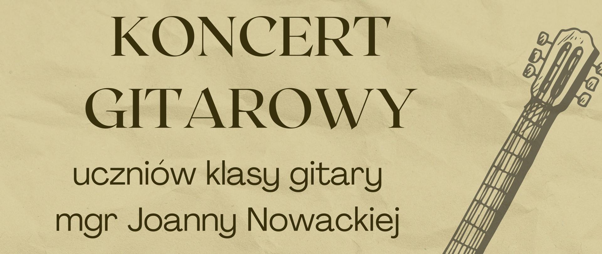 Plakat Koncertu Gitarowego uczniów mgr Joanny Nowackiej