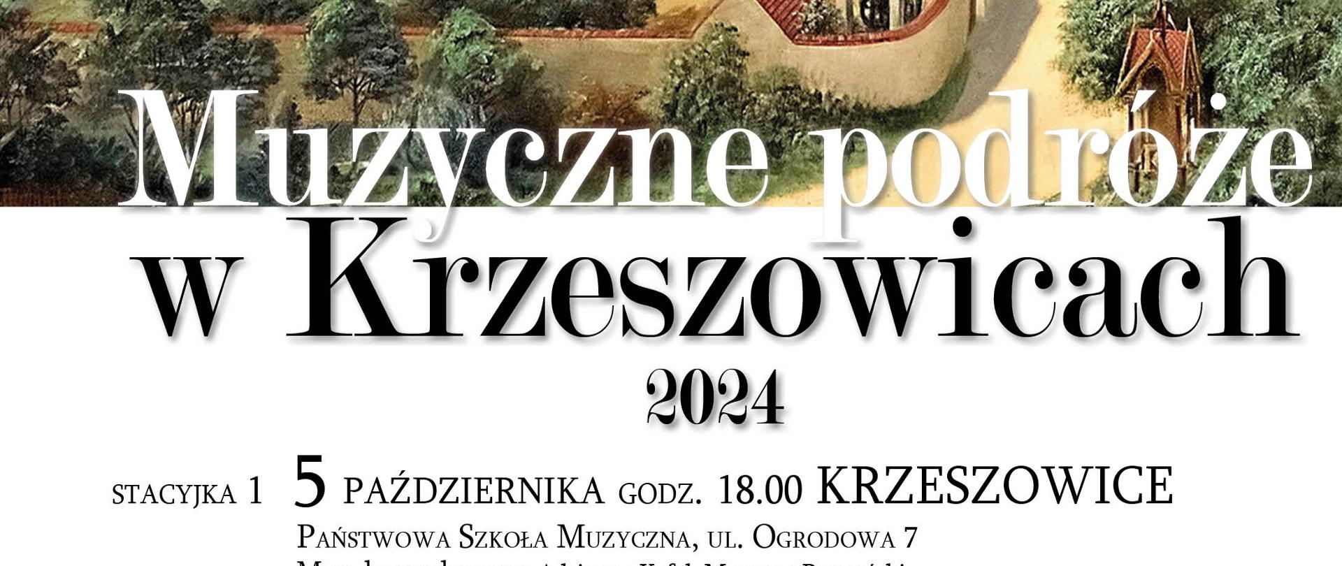 Plakat. Na górze zdjęcie klasztoru w Czernej z lotu ptaka. Niżej napis: Muzyczne Podróże w Krzeszowicach 2024. Stacyjka 1 - 5 października godz. 18:00 Krzeszowice Państwowa Szkoła Muzyczna ul. Ogrodowa 7.