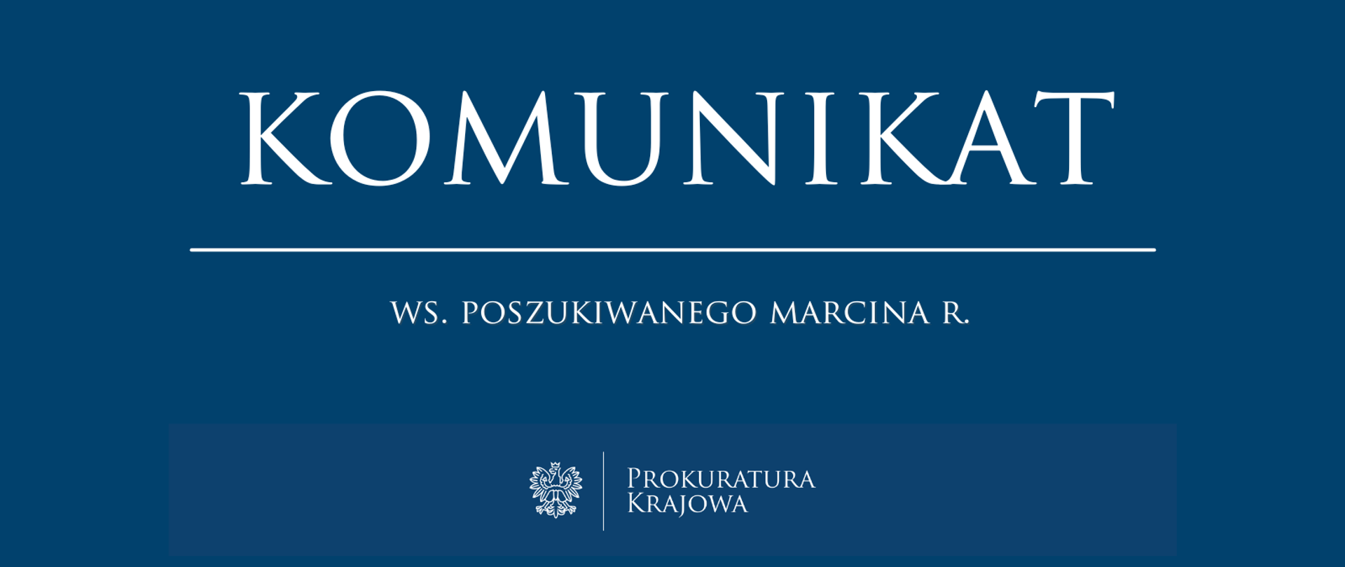 Komunikat ws. poszukiwanego Marcina R