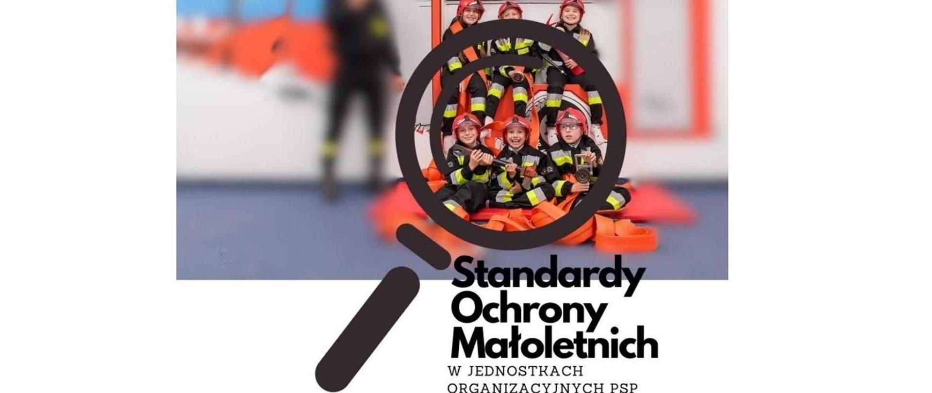 Standardy Ochrony Małoletnich w jednostkach organizacyjnych PSP