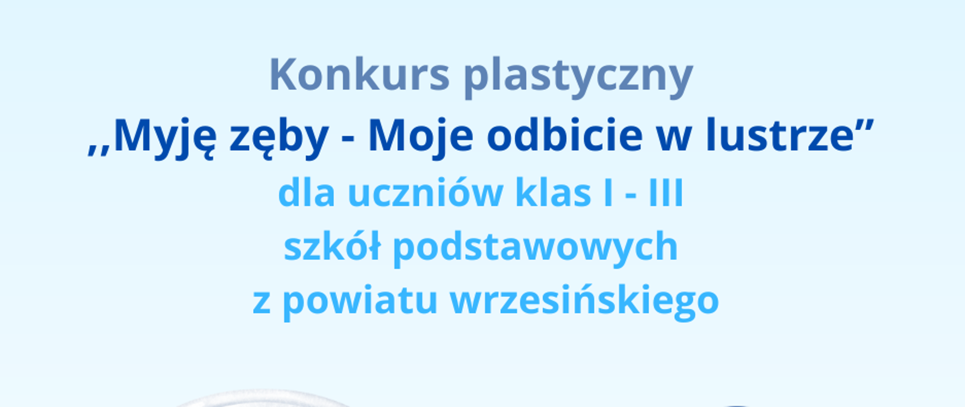 Konkurs ,,Myję zęby - Moje odbicie w lustrze"