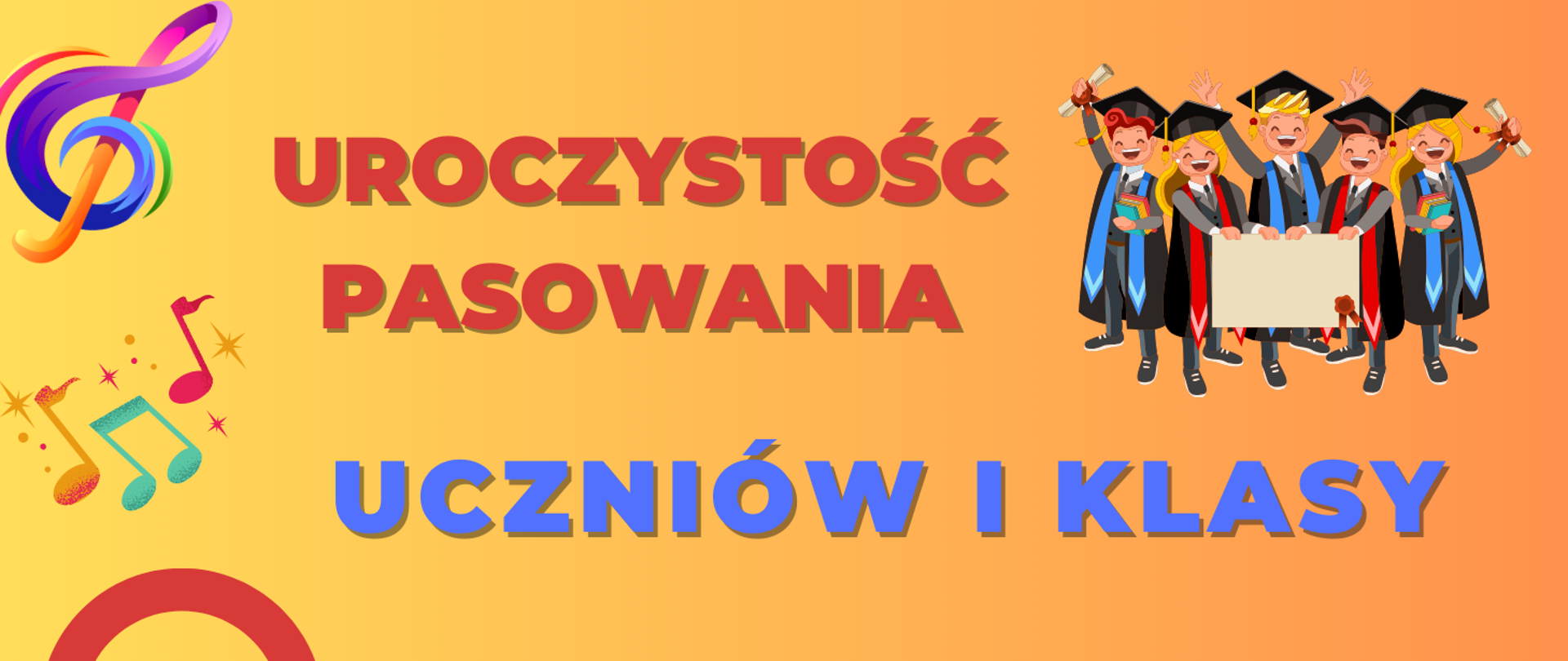 informacja o uroczystości pasowania uczniów I klasy, ikona grupki dzieci trzymających dyplomy oraz ikony nutek i klucza wiolinowego, tło zółto-pomarańczowe 