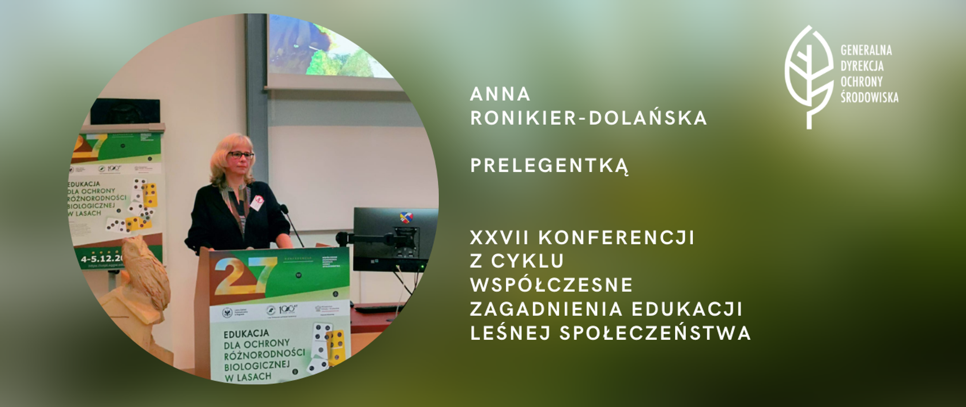 Anna Ronikier-Dolańska, Zastępca Generalnego Dyrektora Ochrony Środowiska reprezentowała urząd podczas Konferencji jako prelegent.