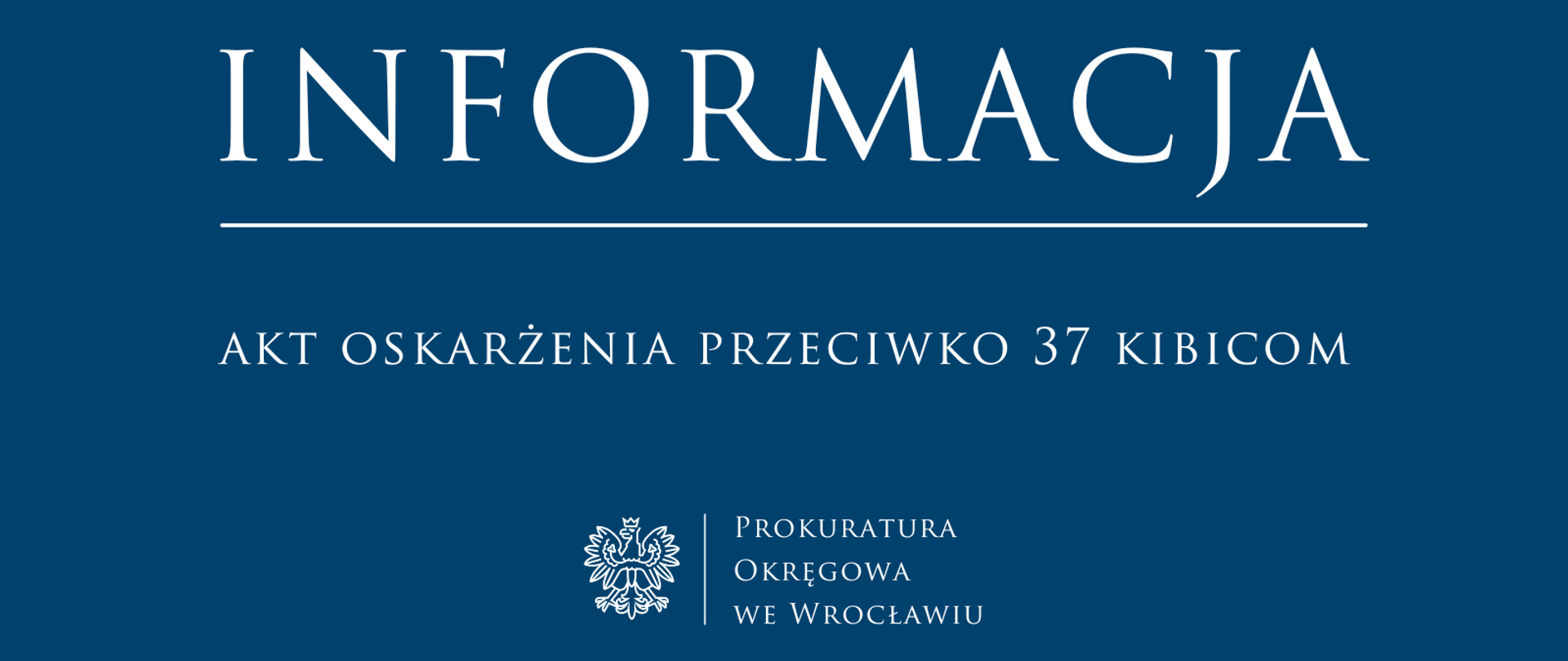 Akt oskarżenia przeciwko 37 kibicom.